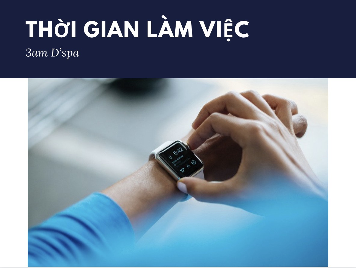 QUY ĐỊNH VỀ THỜI GIAN LÀM VIỆC TẠI 3AM D'SPA